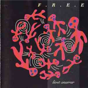 Free  - Livet Snurrar