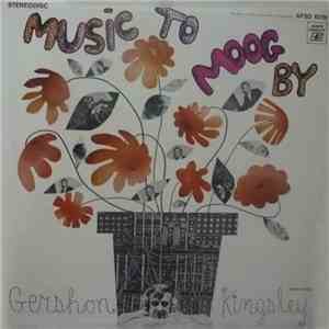 Gershon Kingsley - Music To Moog By