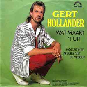 Gert Hollander - Wat Maakt 't Uit