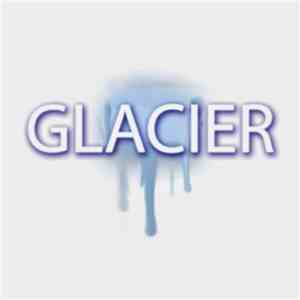 Glacier  - Arrival
