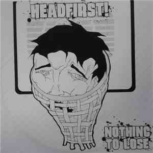 Headfirst - Nothing To Loose - Demo