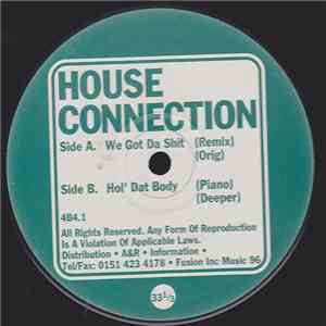House Connection  - We Got Da Shit