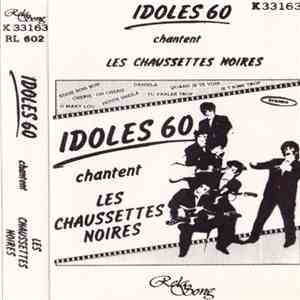 Idoles 60 - Chantent Les Chaussettes Noires
