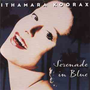 Ithamara Koorax - Serenade In Blue
