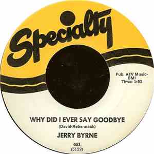 Jerry Byrne - Why Did I Ever Say Goodbye