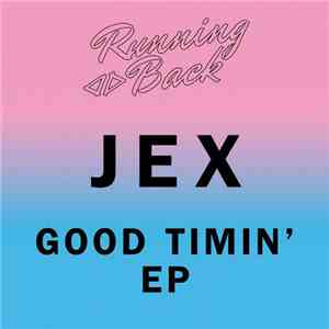 JEX - Good Timin' EP