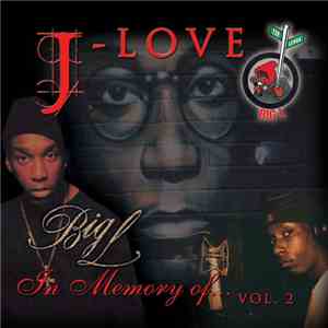 J-Love, Big L - In Memory Of... Vol. 2