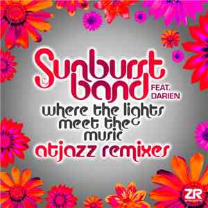 Joey Negro & The Sunburst Band Feat. Darien - Where The Lights Meet The Music (Atjazz Remixes)