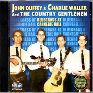 John Duffey & Charlie Waller And The Country Gentlemen - Bluegrass At Carnegie Hall