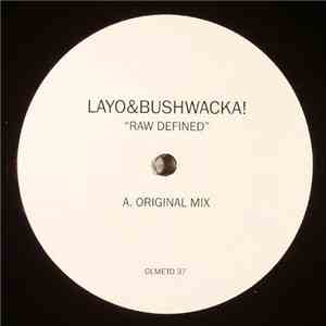 Layo&Bushwacka! - Raw Defined