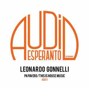 Leonardo Gonnelli - Papavero / This Is House Music