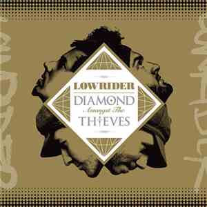 Lowrider  - Diamond Amongst The Thieves