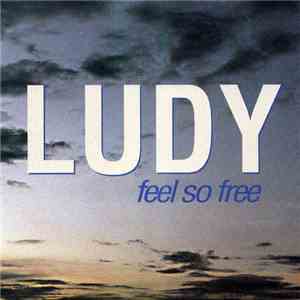 Ludy - Feel So Free