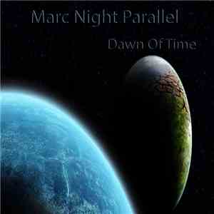 Marc Night Parallel - Dawn Of Time