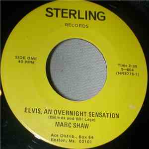 Marc Shaw And Sparklers,The - Elvis, An Overnight Sensation