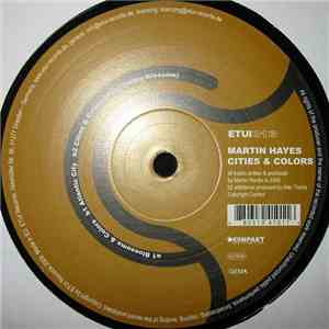 Martin Hayes  - Cities & Colors