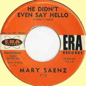 Mary Saenz - He Didn't Even Say Hello