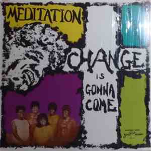 Meditation Singers - Change Is Gonna Come