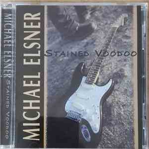Michael Elsner - Stained Voodoo