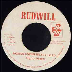 Mighty Dingles - Woman Under Heavy Load