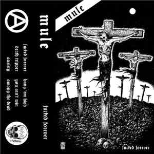 Mule  - Fucked Forever