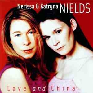Nerissa & Katryna Nields - Love And China