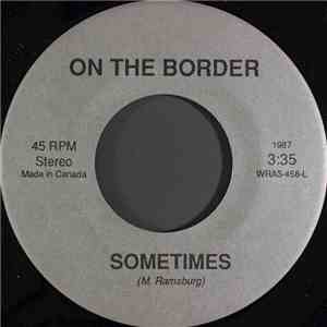 On The Border - Sometimes