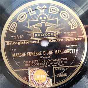 Orchestre De L'Association Des Concerts Lamoureux - Marche Funèbre D'Une Marionnette / Marche Des Petits Soldats De Plomb