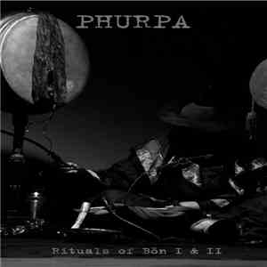 Phurpa - Rituals Of Bön I+II