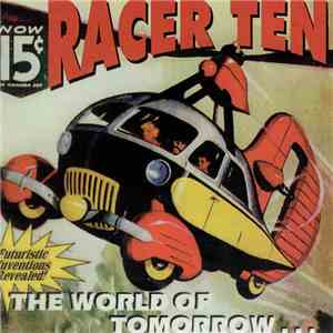 Racer Ten - The World Of Tomorrow