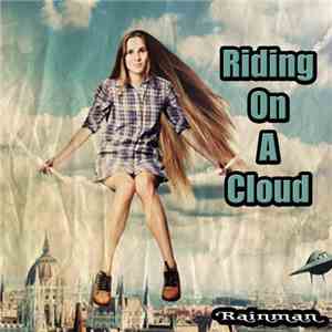 Rainman  - Riding On A Cloud