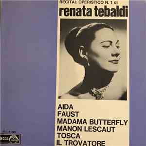 Renata Tebaldi, L'Orchestre De La Suisse Romande, Alberto Erede - Recital Operistico N.1 di Renata Tebaldi (Aida, Faust, Madama Butterfly, Manon Lescaut, Tosca, Il Trovatore