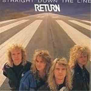 Return  - Straight Down The Line