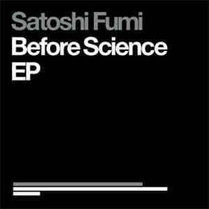 Satoshi Fumi - Before Science EP