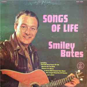 Smiley Bates - Songs Of Life