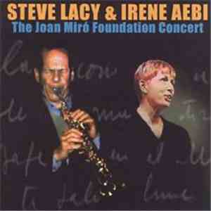 Steve Lacy & Irene Aebi - The Joan Mirò Foundation Concert