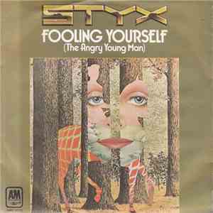 Styx - Fooling Yourself (The Angry Young Man)