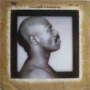 Taj - Everybody Is Somebody