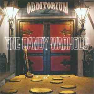 The Dandy Warhols - Odditorium Or Warlords Of Mars