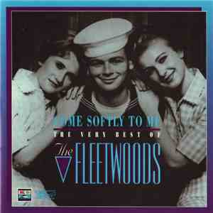 The Fleetwoods - Come Softly To Me - The Very Best Of The Fleetwoods