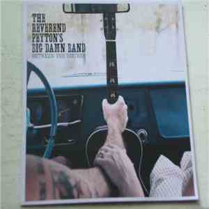 The Reverend Peyton's Big Damn Band - Between The Ditches