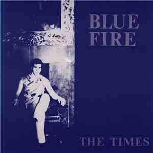 The Times - Blue Fire