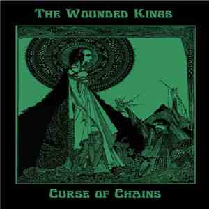 The Wounded Kings - Curse Of Chains