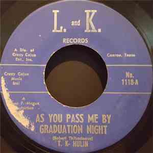 T.K. Hulin - As You Pass Me By Graduation Night