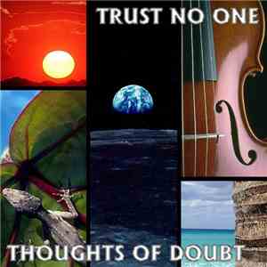 Trust No One - Thoughts Of Doubt