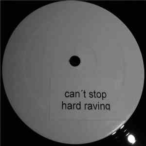 Unknown Artist - Can't Stop Hard Raving