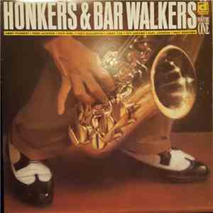 Various - Honkers & Bar Walkers Volume One