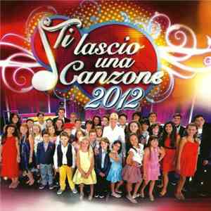 Various - Ti Lascio Una Canzone 2012