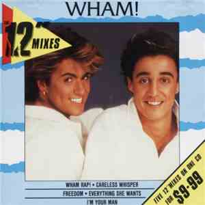 Wham! - The 12" Mixes
