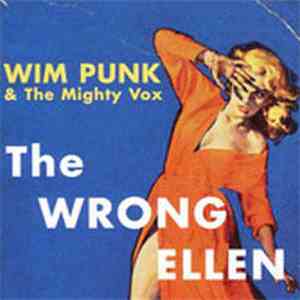 Wim Punk & The Mighty Vox - The Wrong Ellen